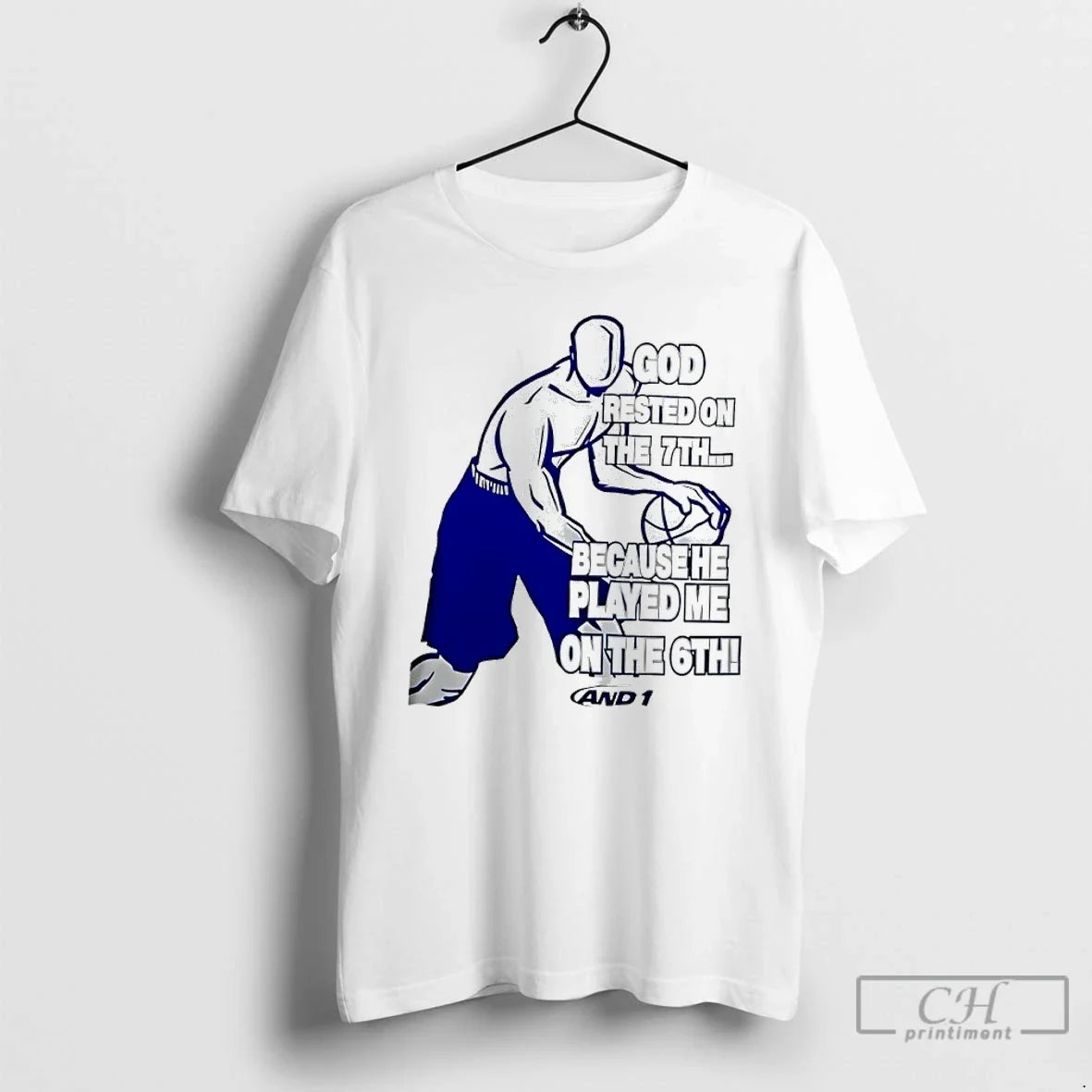 Classic God Rested On The 7th Because He Played Me On The 6th T Shirts - T-Shirt, Sweatshirt, Hoodie