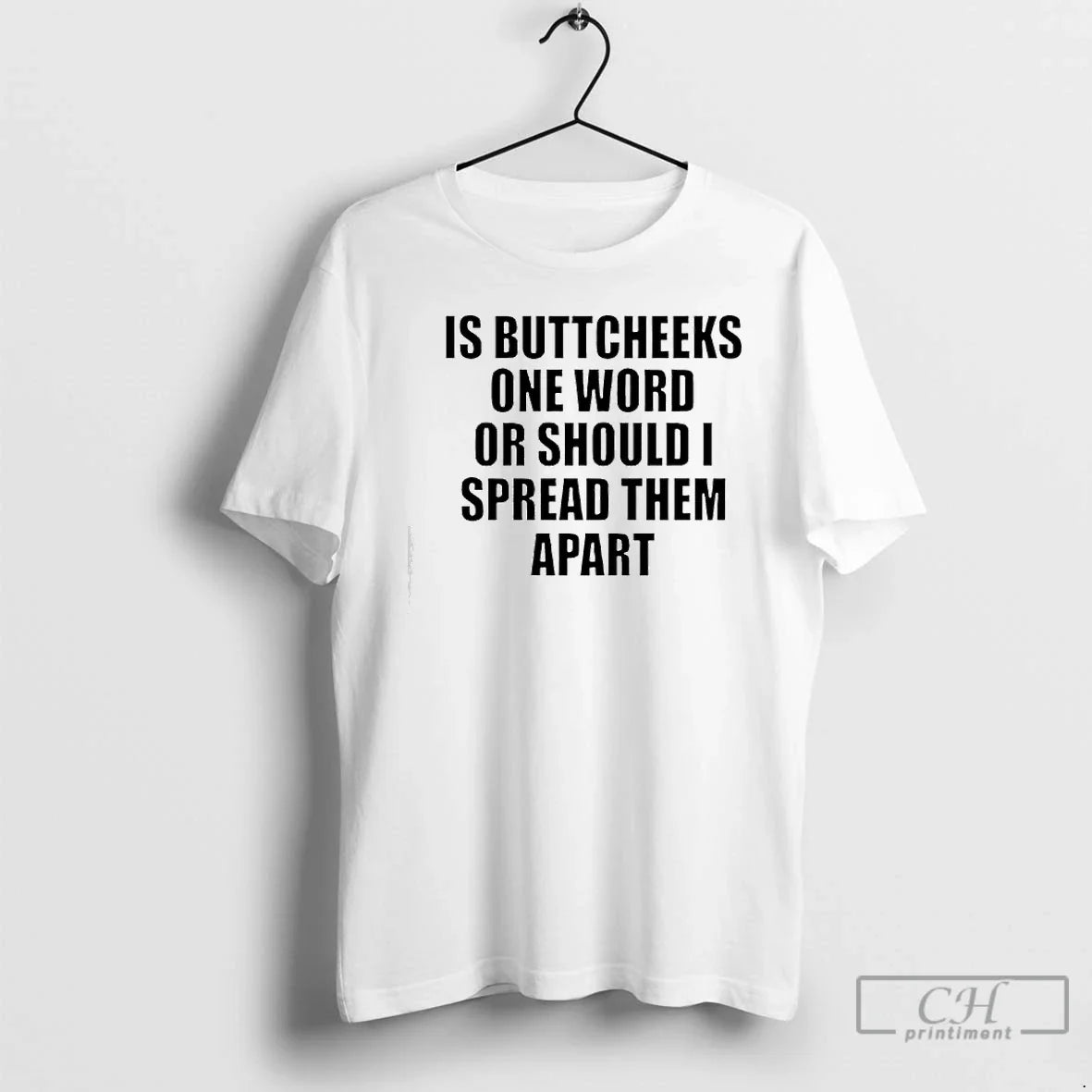 Classic Good Is Buttcheeks One Word Or Should I Spread Them Apart T Shirts Sweater - T-Shirt, Sweatshirt, Hoodie