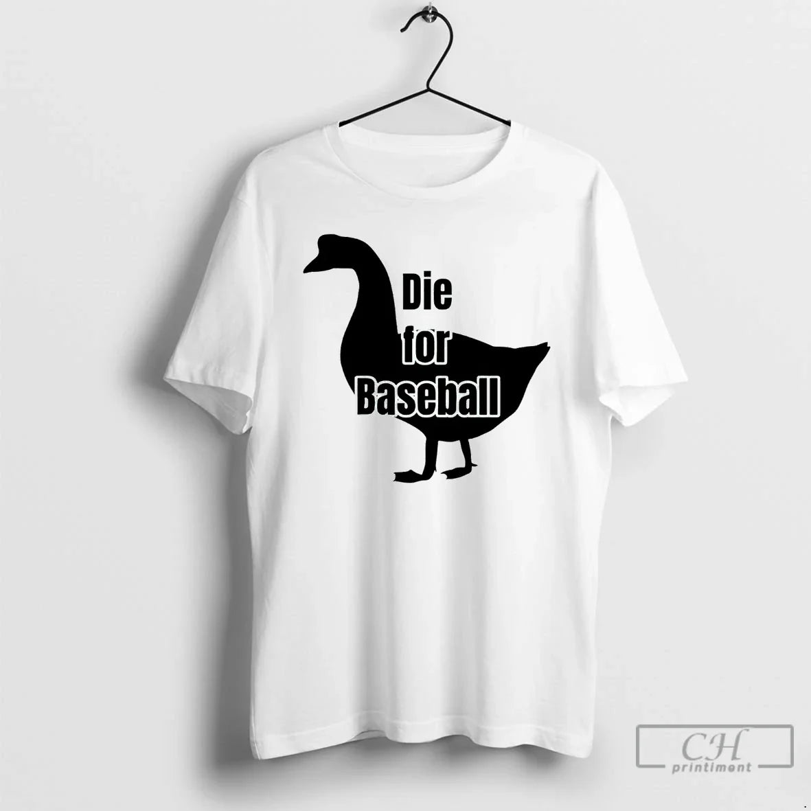Classic Goose Die For Baseball - T-Shirt, Sweatshirt, Hoodie