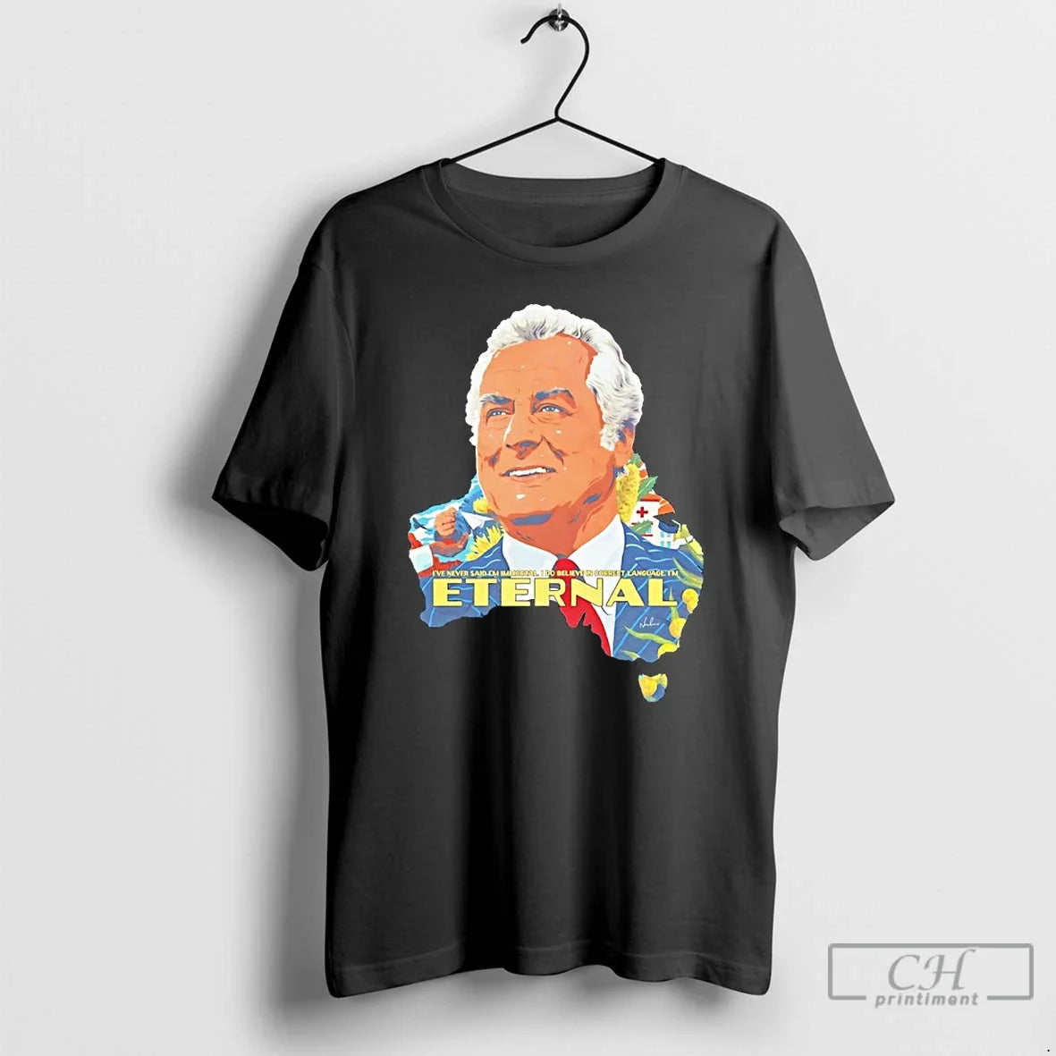 Classic Gough Whitlam Ive Never Said Im Immortal I Do Believe In Correct Language Im - T-Shirt, Sweatshirt, Hoodie