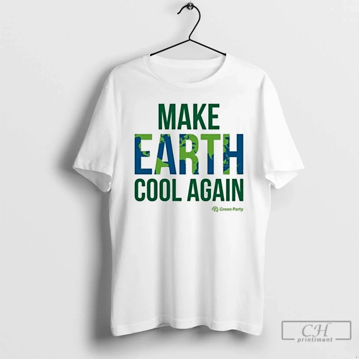 Classic Green Party Make Earth Cool Again - T-Shirt, Sweatshirt, Hoodie