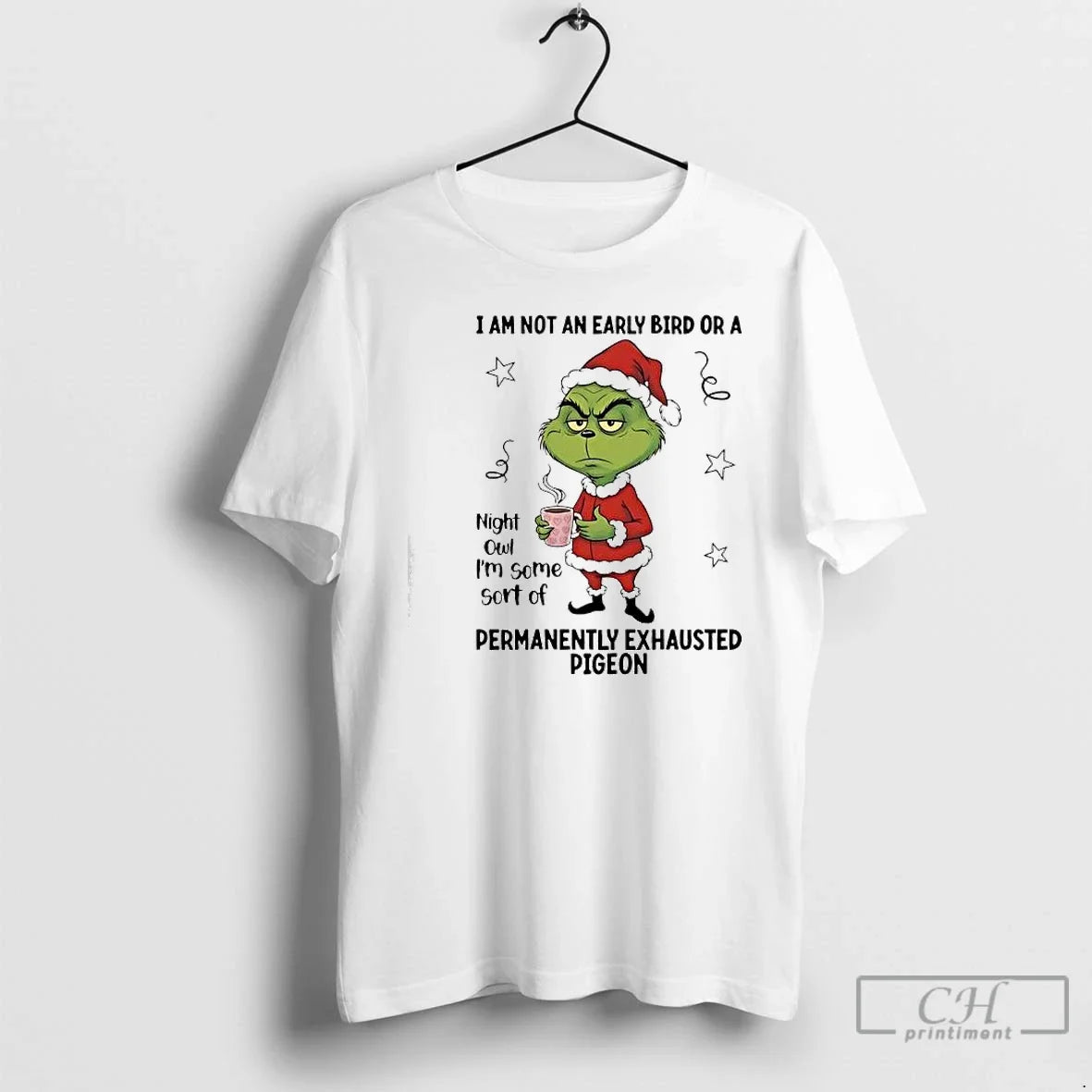 Classic Grinch I Am Not An Early Bird Or A Night Owl Im Some Sort - T-Shirt, Sweatshirt, Hoodie