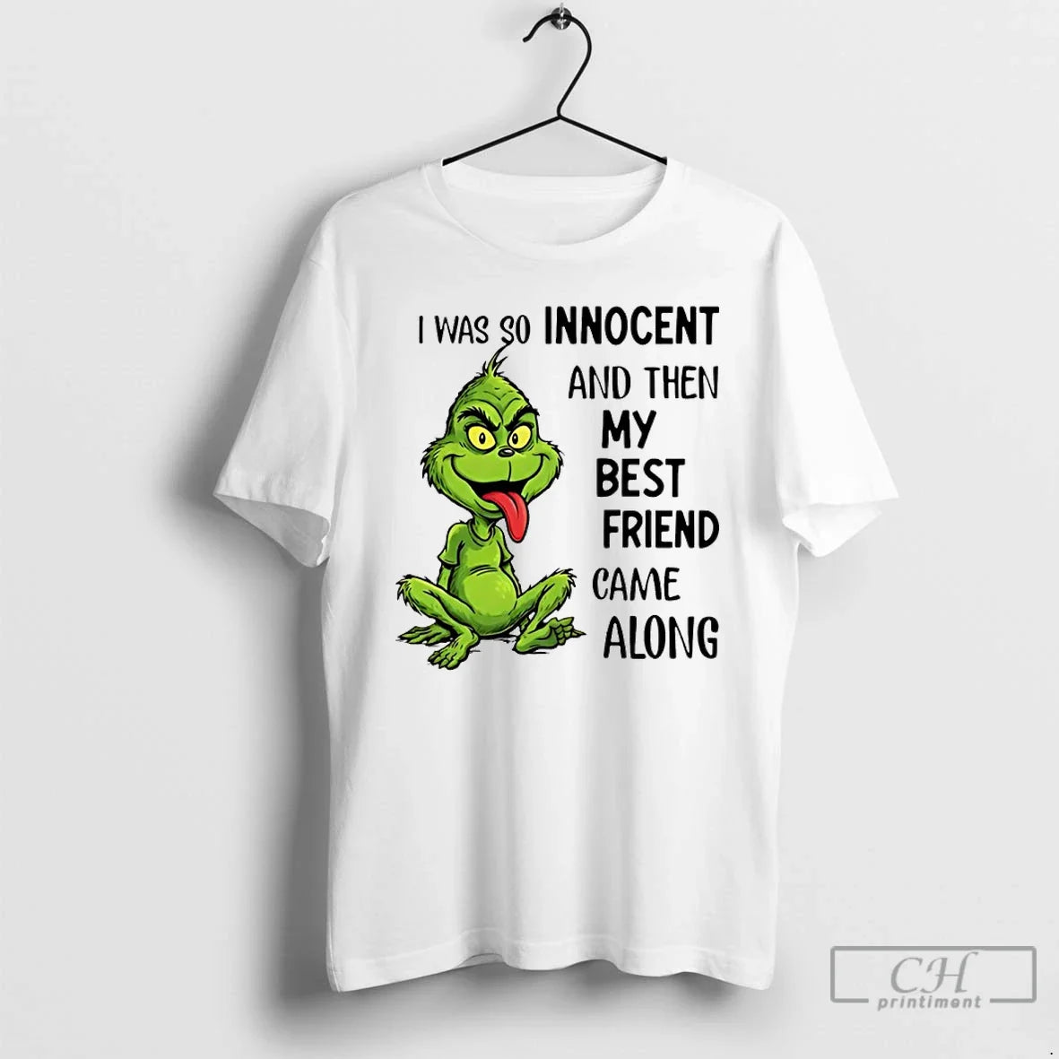 Classic Grinch I Was So Innocent And Then My Best Friend Came Along T Shirts - T-Shirt, Sweatshirt, Hoodie