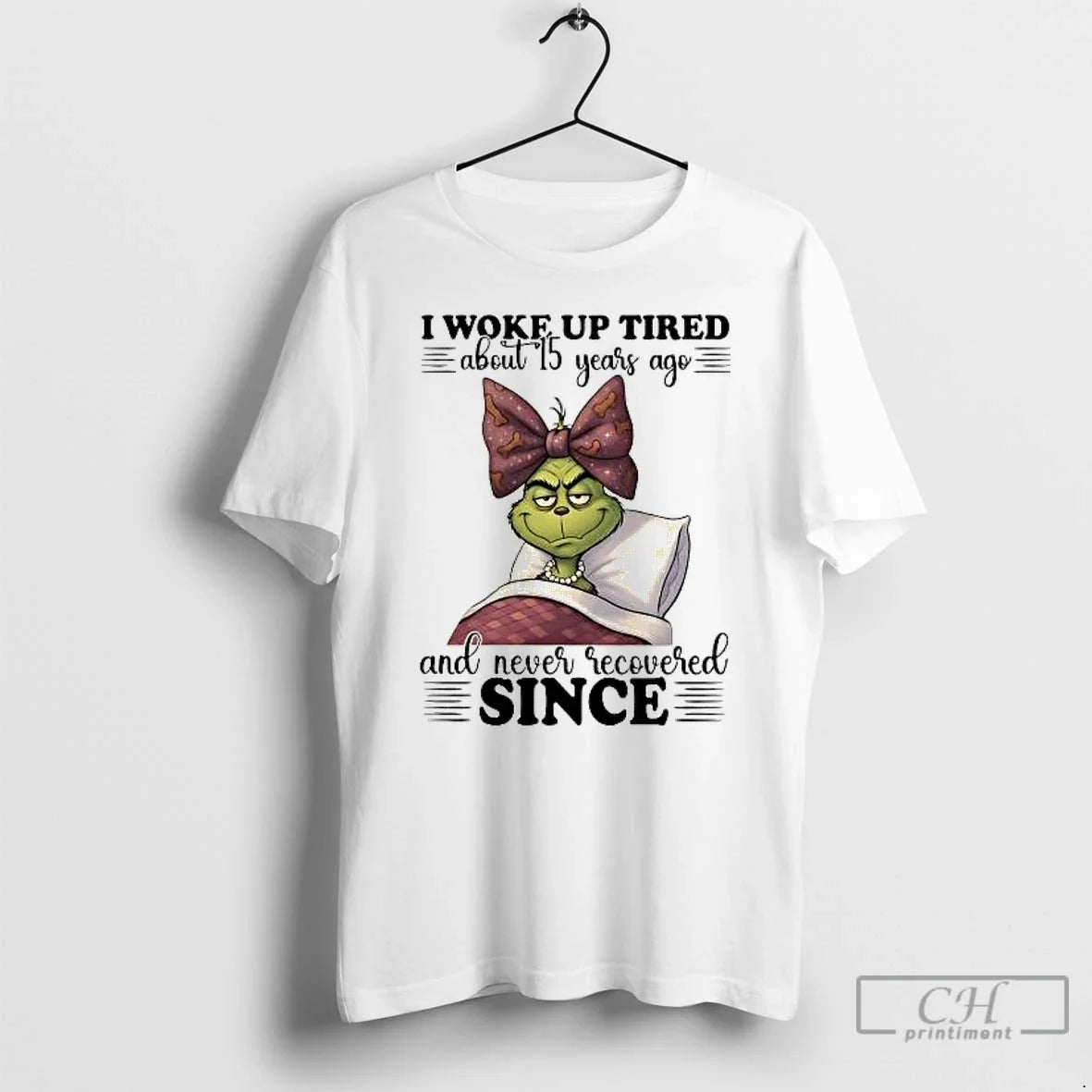 Classic Grinch I Woke Up Tired About 15 Years Ago And Never Recovered Since - T-Shirt, Sweatshirt, Hoodie