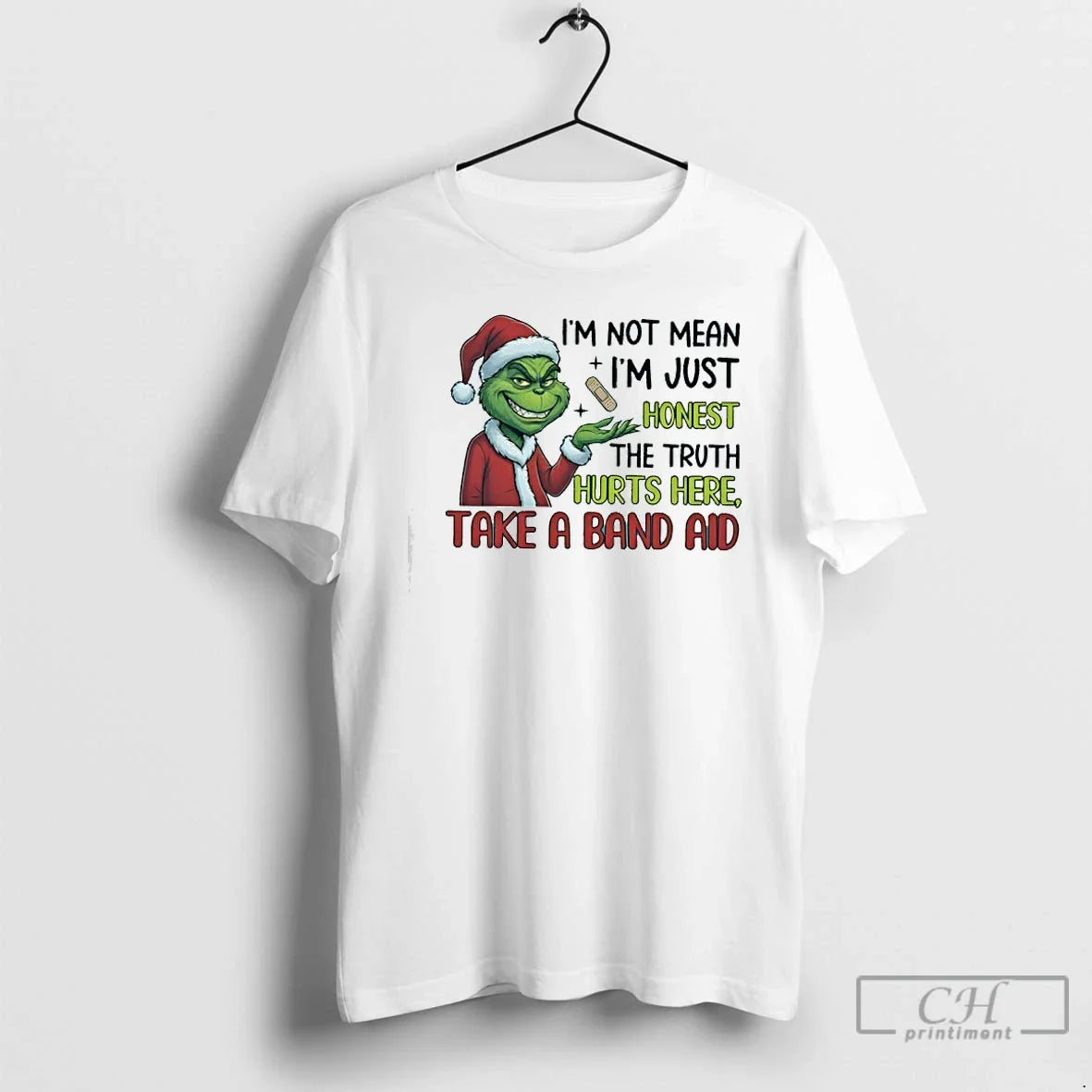 Classic Grinch Im Not Mean Im Just Honest The Truth Hurts Here Take A Band - T-Shirt, Sweatshirt, Hoodie