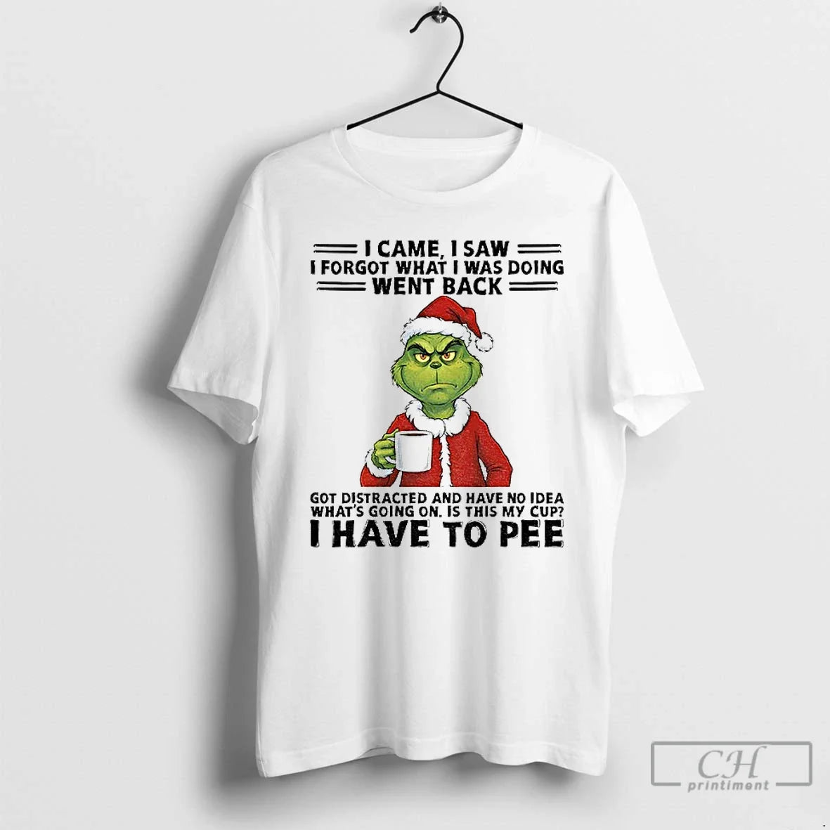 Classic Grinch Santa I Came I Saw I Forgot What I Was Doing Went Back - T-Shirt, Sweatshirt, Hoodie
