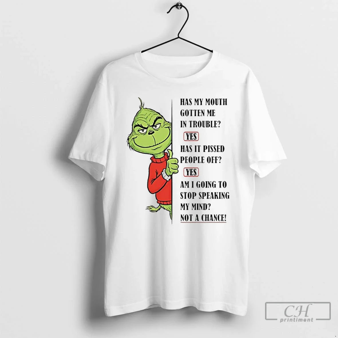 Classic Grinch Has My Mouth Gotten Me In Trouble Yes Has It Pissed People Off - T-Shirt, Sweatshirt, Hoodie