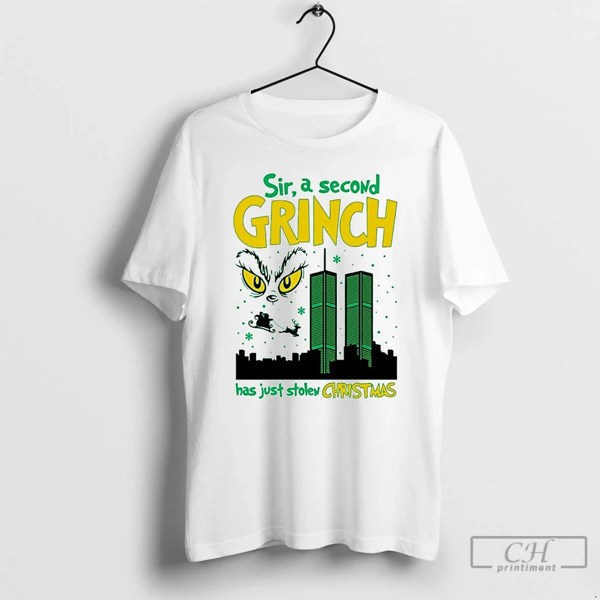 Classic Grinch Sir A Second Character Has Just Stolen Christmas - T-Shirt, Sweatshirt, Hoodie