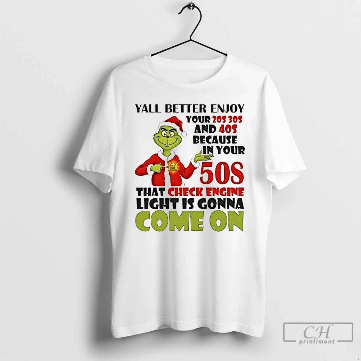 Classic Grinch Yall Better Enjoy Your 20s 30s And 40s Come On Christmas T Shirts - T-Shirt, Sweatshirt, Hoodie