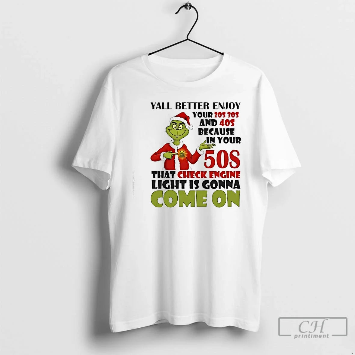 Classic Grinch Yall Better Enjoy Your 20s Check Engine Light Is Gonna Come On - T-Shirt, Sweatshirt, Hoodie