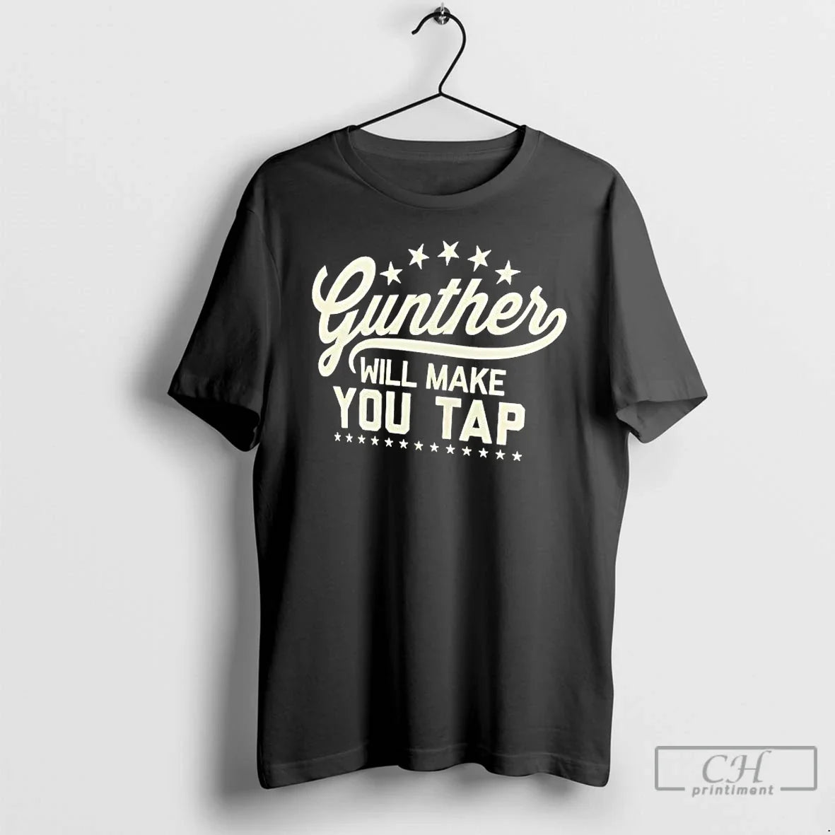 Classic Gunther Will Make You Tap - T-Shirt, Sweatshirt, Hoodie