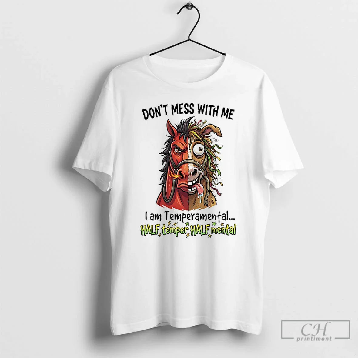Classic Horse Dont Mess With Me I Am Temperamental Half Temper Half Mental T Shirts Unisex T-shirt, Sweatshirt, Hoodie, Long Sleeve Tee - T-Shirt, Sweatshirt, Hoodie