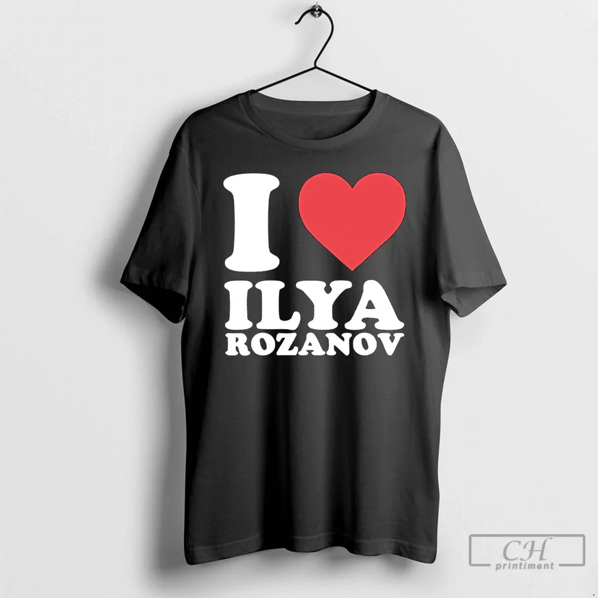 Classic I Love Ilya Rozanov - T-Shirt, Sweatshirt, Hoodie