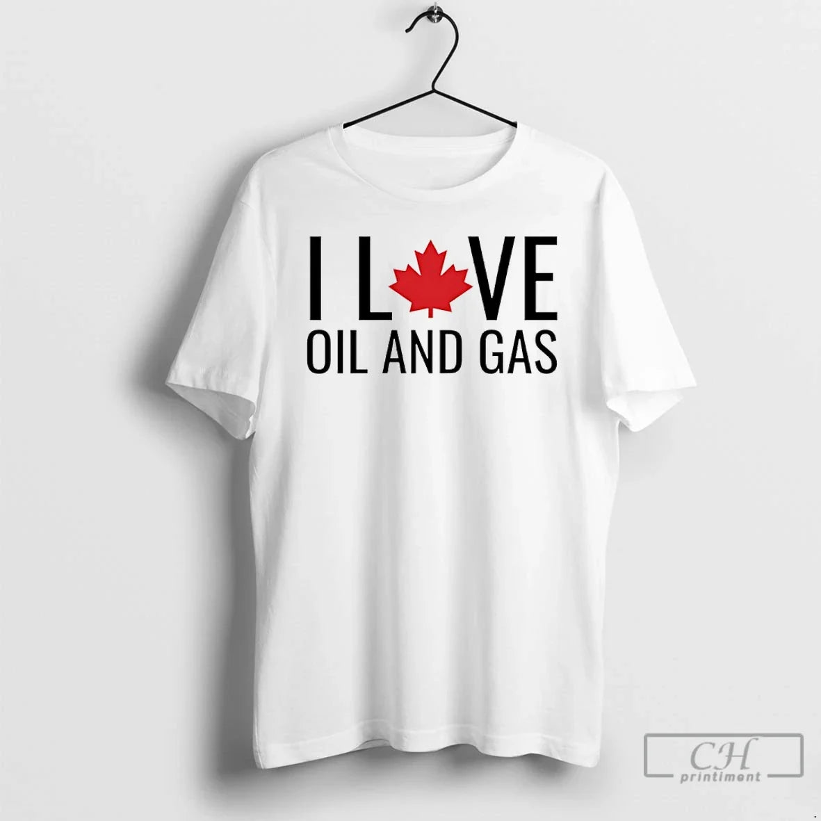 Classic I Love Oil And Gas Canada - T-Shirt, Sweatshirt, Hoodie