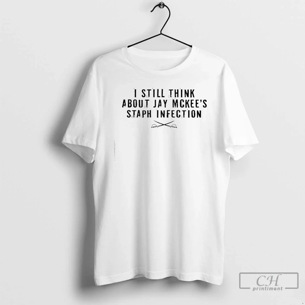 Classic I Still Think About Jay Mckees Staph Infection - T-Shirt, Sweatshirt, Hoodie