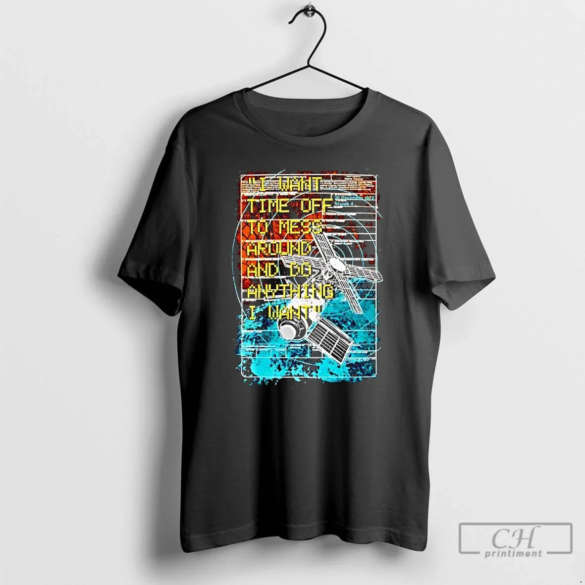 Classic I Want Time Off To Mess Around And Do Anything I Want T Shirts - T-Shirt, Sweatshirt, Hoodie