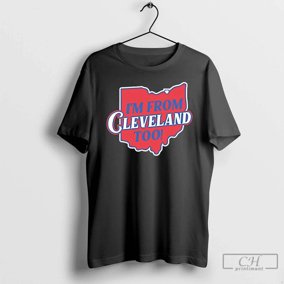 Classic Im From Cleveland Too Map Unisex T-shirt, Sweatshirt, Hoodie, Long Sleeve Tee - T-Shirt, Sweatshirt, Hoodie