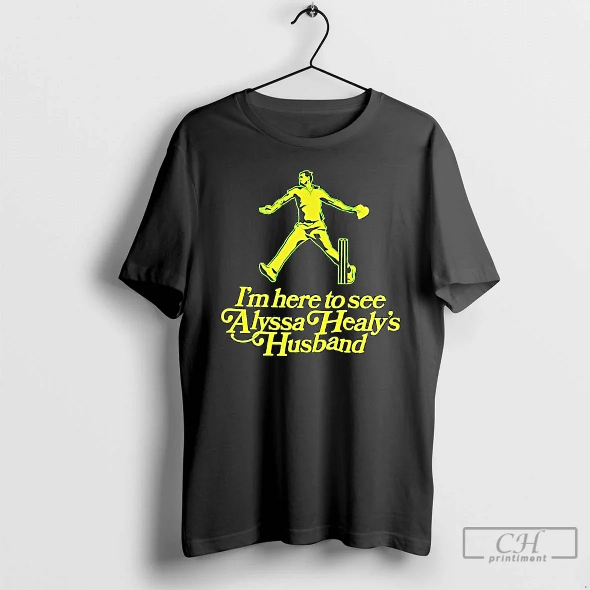 Classic Im Here To See Alyssa Healys Husband - T-Shirt, Sweatshirt, Hoodie