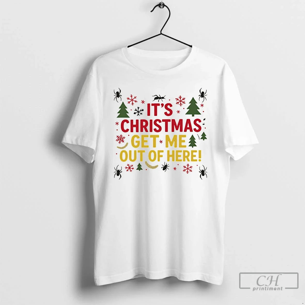 Classic Its Christmas Get Me Out Of Here Im A Celebrity Christmas T Shirts Sweater - T-Shirt, Sweatshirt, Hoodie