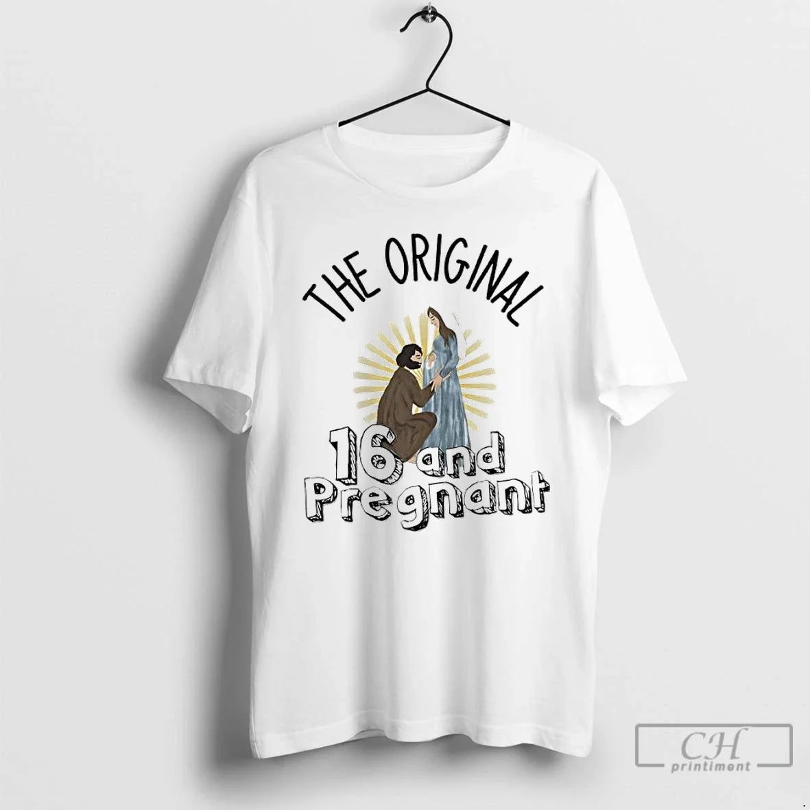 Classic Jesus And Mary The 16 And Pregnant - T-Shirt, Sweatshirt, Hoodie