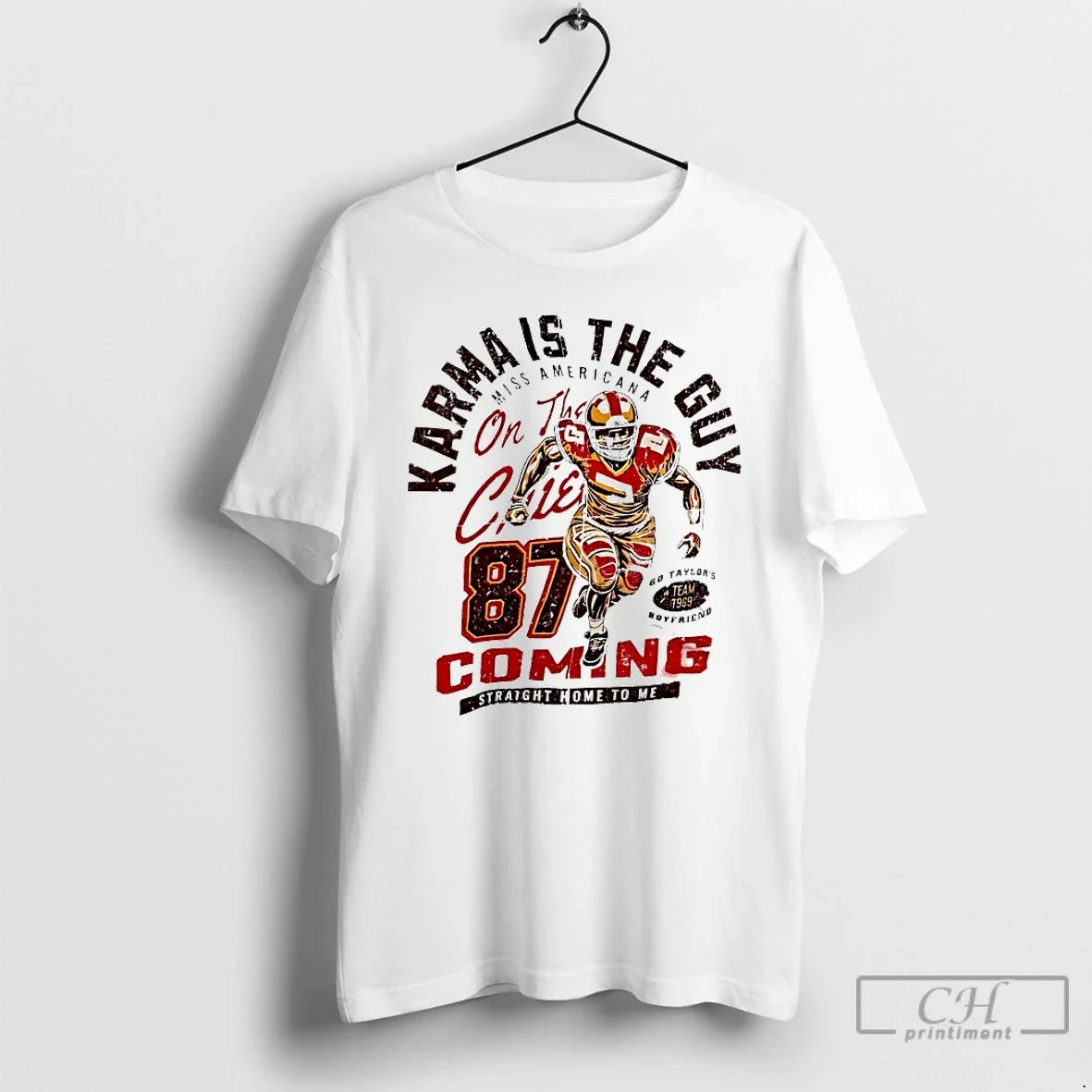 Classic Karma Is The Guy Miss Ameicana On The Chief 87 Coming Straight Home To - T-Shirt, Sweatshirt, Hoodie