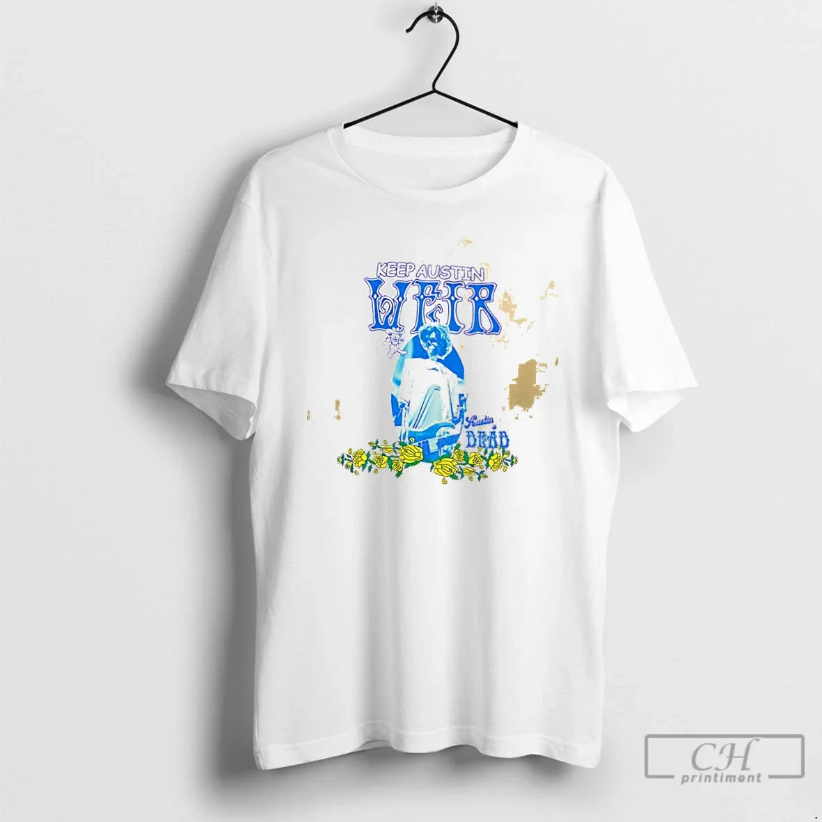 Classic Keep Austin Weir Grateful Dead Austin Is Dead Unisex T-shirt, Sweatshirt, Hoodie, Long Sleeve Tee - T-Shirt, Sweatshirt, Hoodie