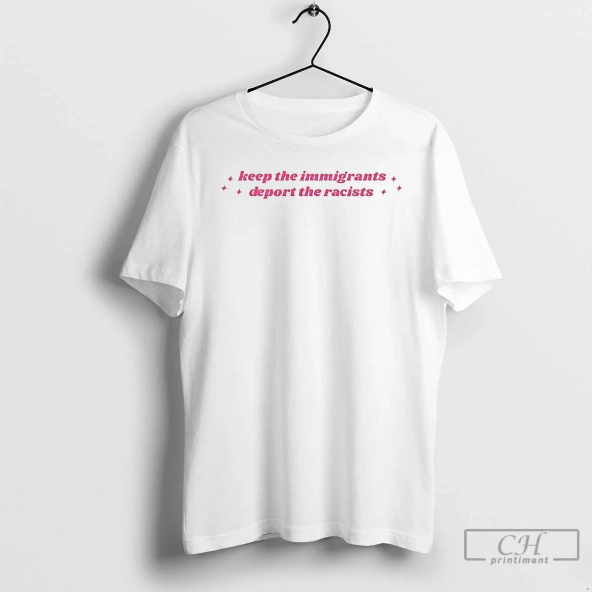 Classic Keep The Immigrants Deport The Racists Pink - T-Shirt, Sweatshirt, Hoodie