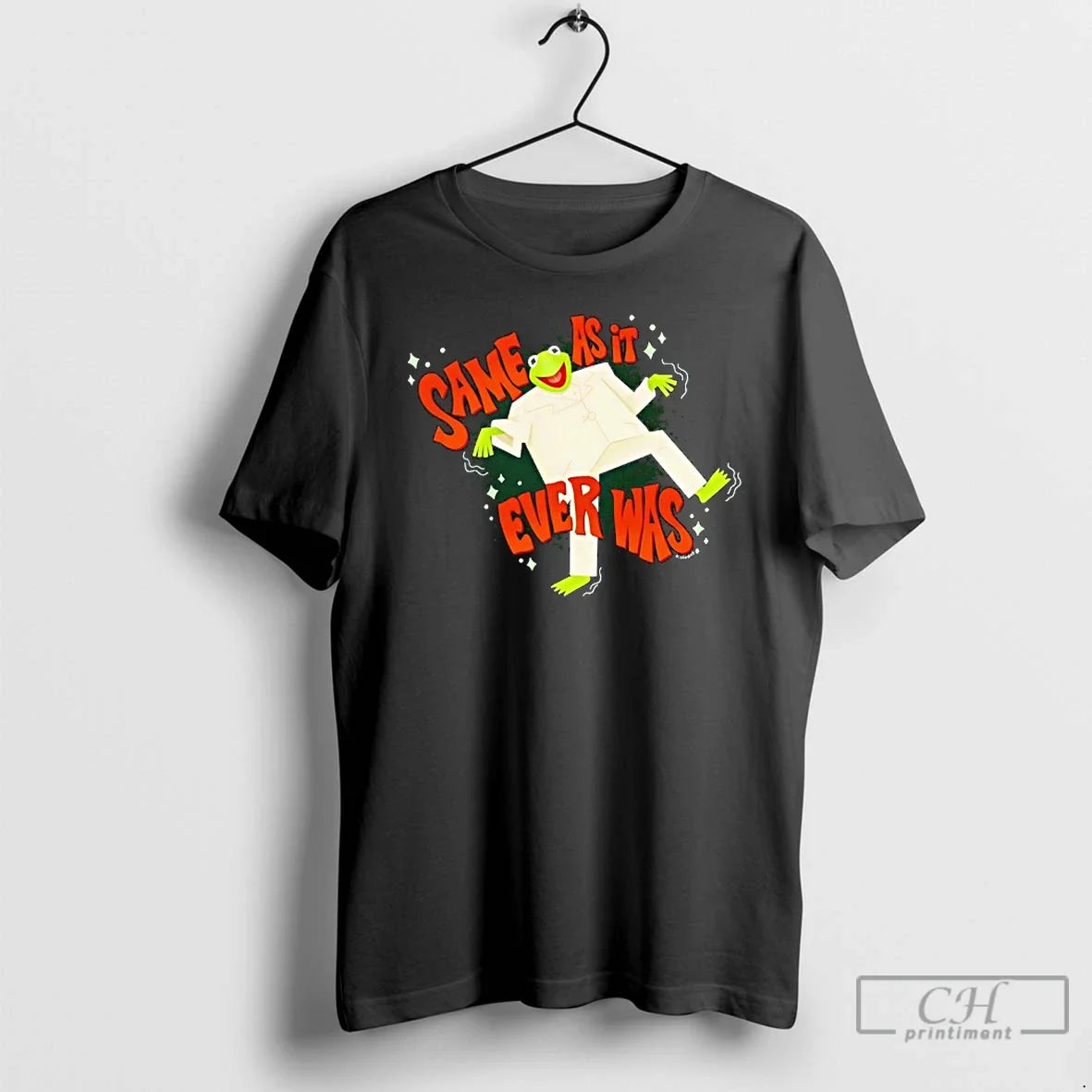 Classic Kermit The Frog Big Suit Same As It Ever Was - T-Shirt, Sweatshirt, Hoodie