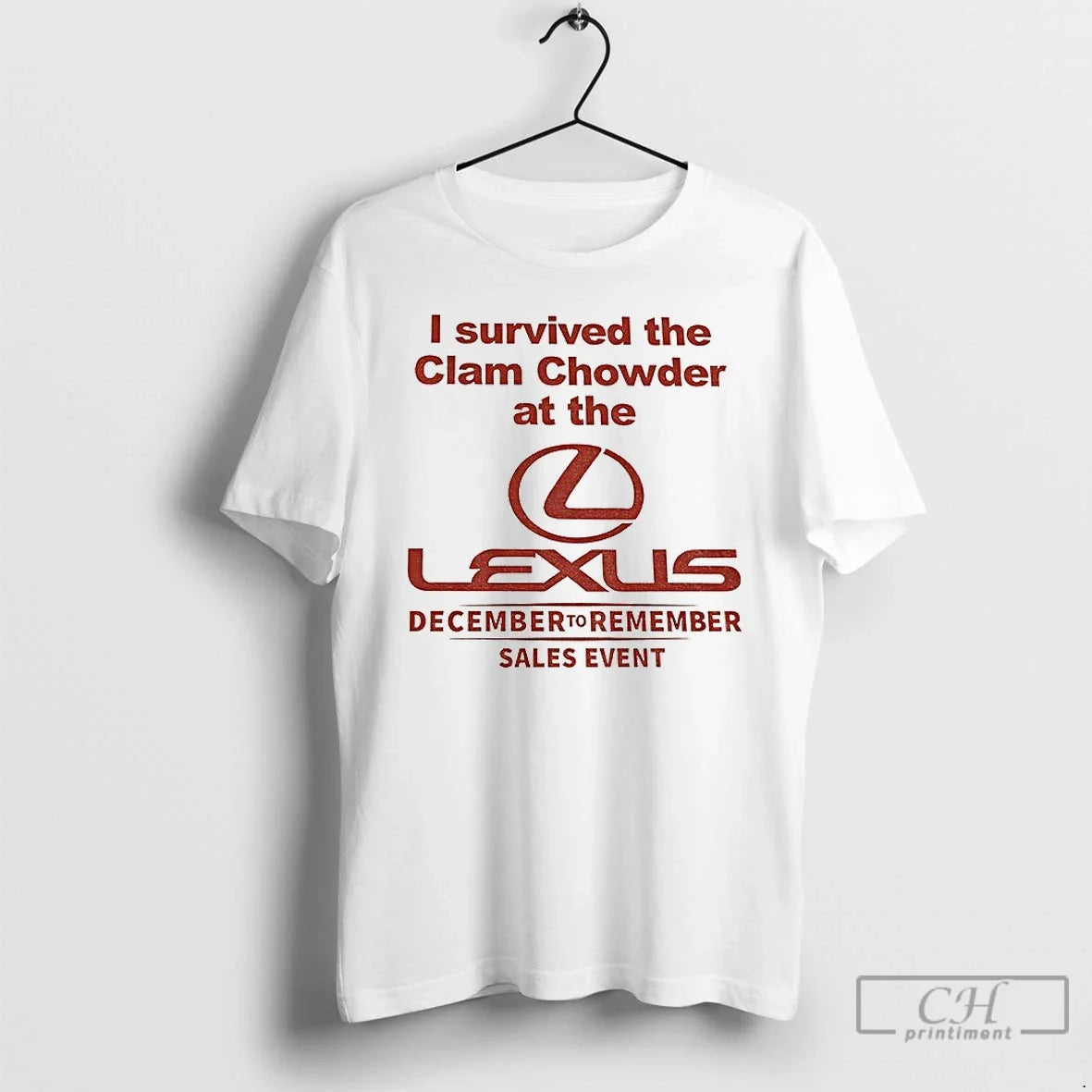 Classic Lexus I Survived The Clam Chowder At The December To Remember Sales Event - T-Shirt, Sweatshirt, Hoodie