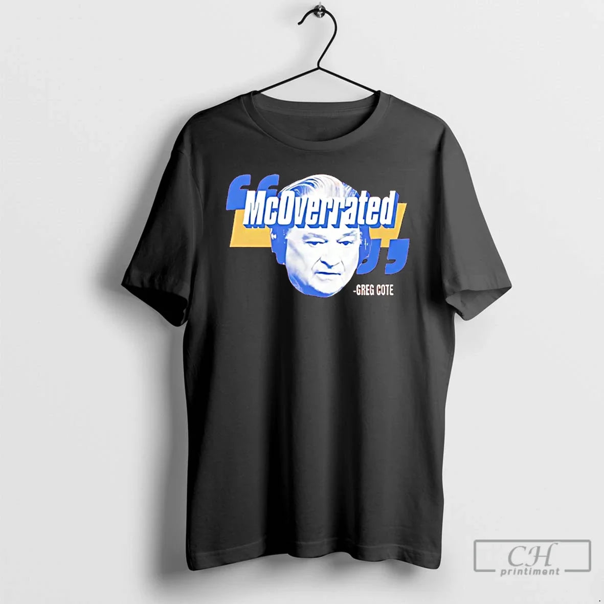 Classic Mcoverrated Greg Cote Big Head - T-Shirt, Sweatshirt, Hoodie