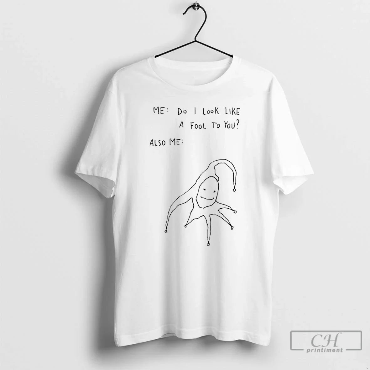 Classic Me Do I Look Like A Fool To You Also Me Art T Shirts Unisex T-shirt, Sweatshirt, Hoodie, Long Sleeve Tee - T-Shirt, Sweatshirt, Hoodie