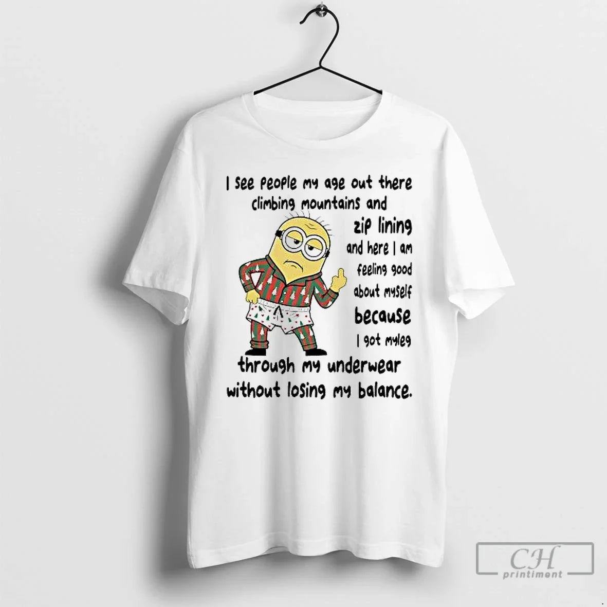 Classic Minion I See People My Age Out There Climbing Mountains Zip Lining Christmas - T-Shirt, Sweatshirt, Hoodie