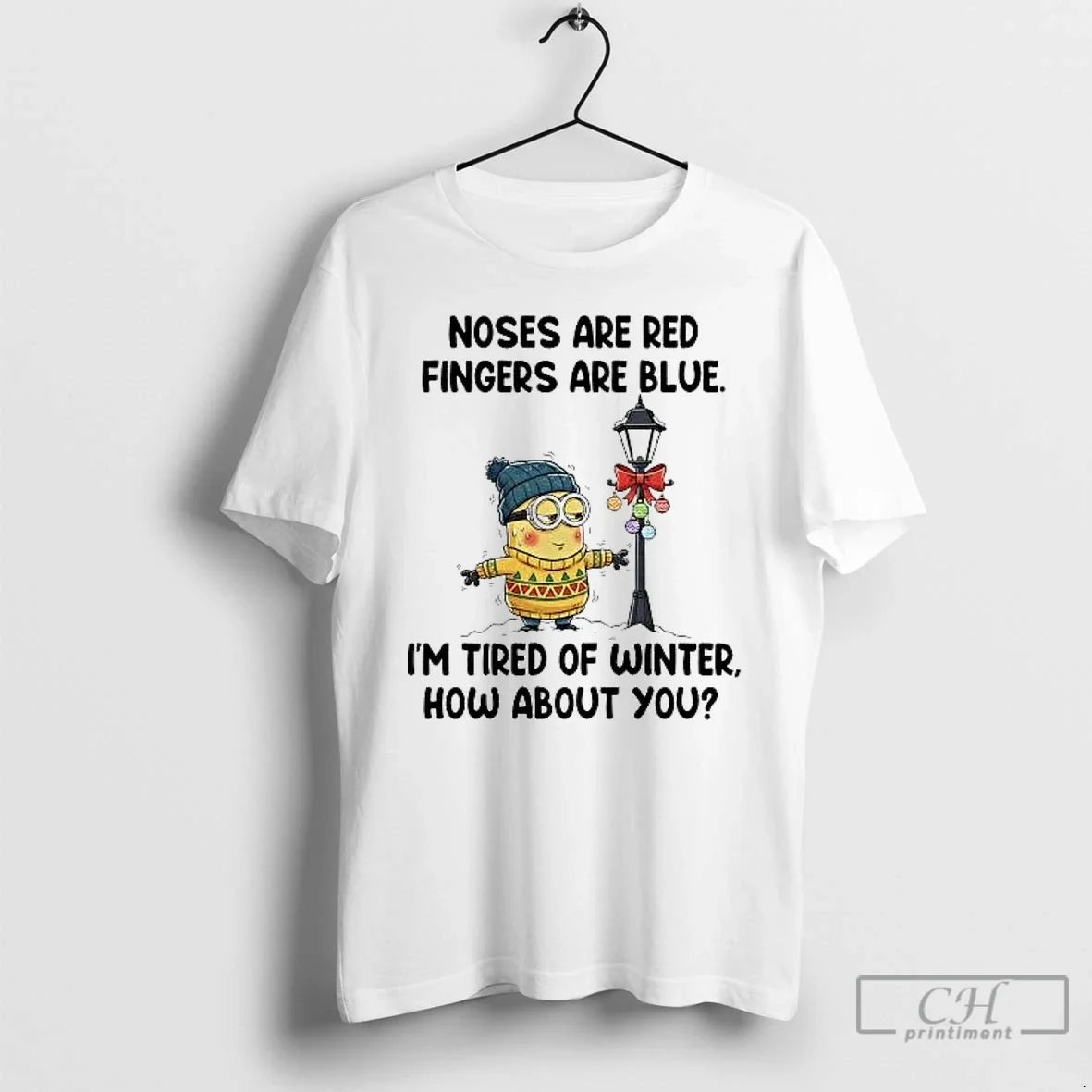 Classic Minion Nose Are Red Fingers Are Blue Im Tired Of Winter Christmas T Shirts - T-Shirt, Sweatshirt, Hoodie