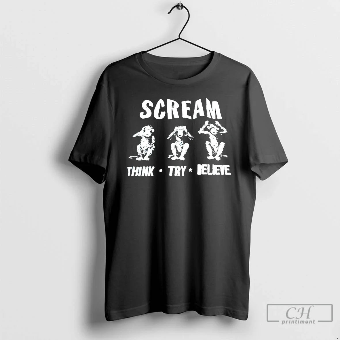 Classic Monkey Scream Think Try Believe - T-Shirt, Sweatshirt, Hoodie