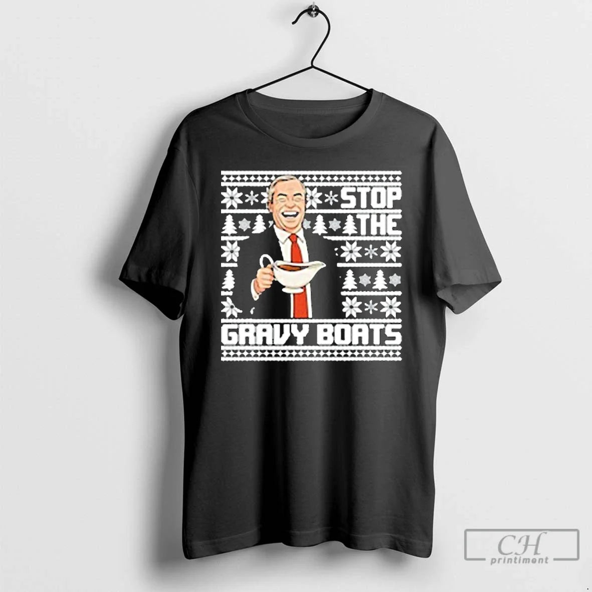 Classic Nigel Farage Stop The Gravy Boats Ugly Christmas - T-Shirt, Sweatshirt, Hoodie