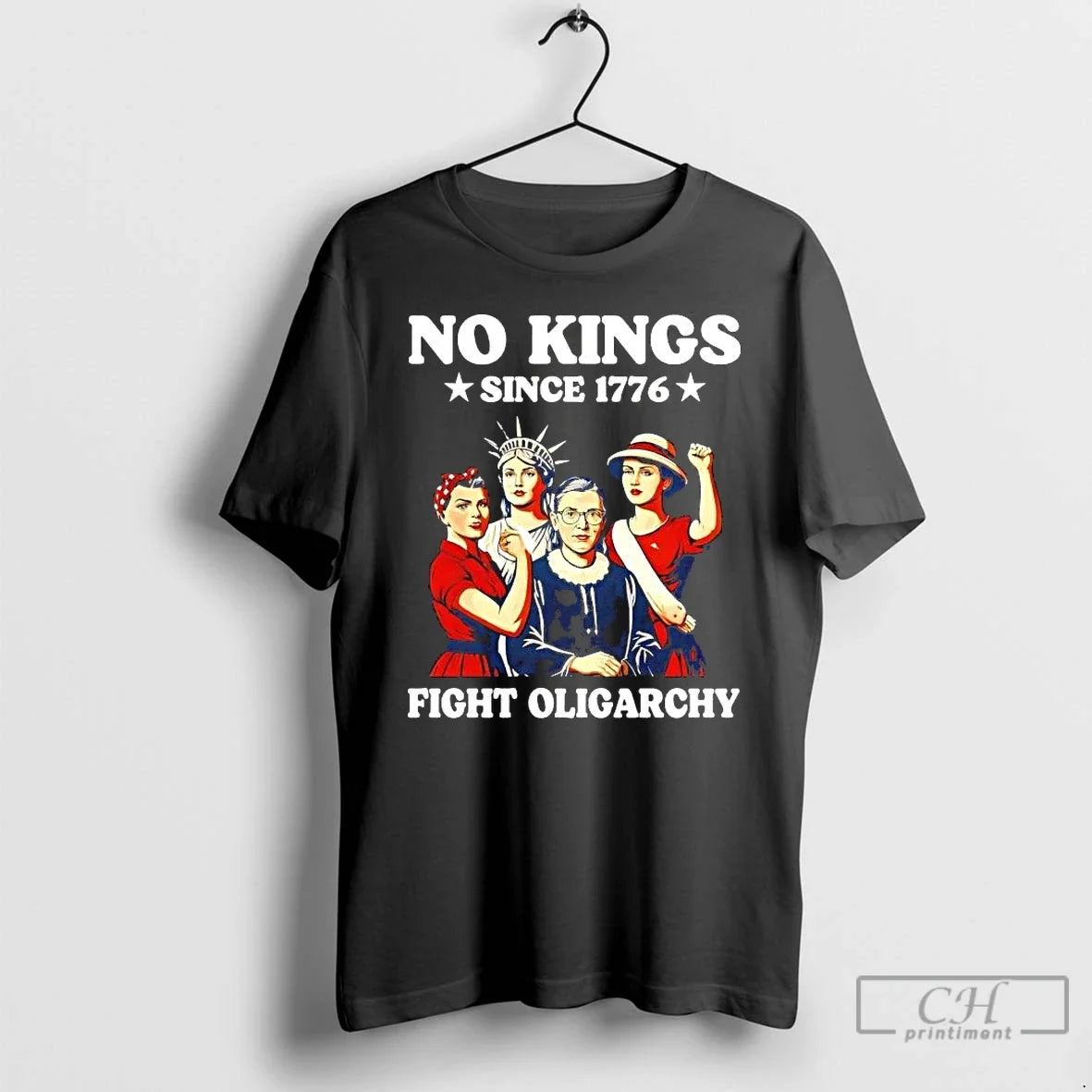 Classic No Kings Fight Oligarchy Since 1776 Unisex T-shirt, Sweatshirt, Hoodie, Long Sleeve Tee - T-Shirt, Sweatshirt, Hoodie