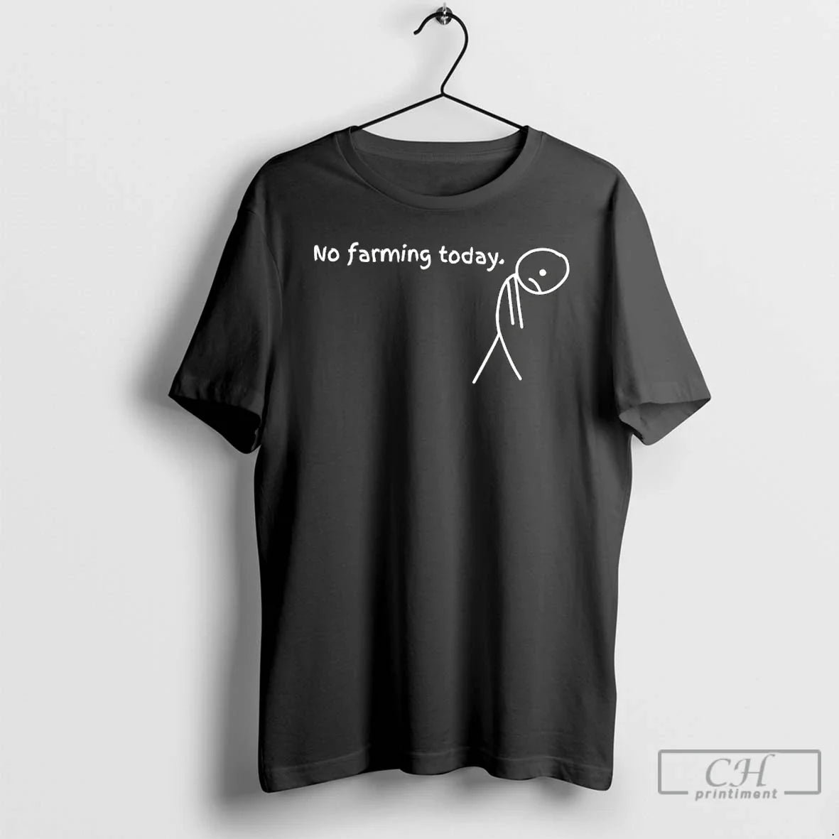 Classic No Farming Today Sad Stick Meme - T-Shirt, Sweatshirt, Hoodie