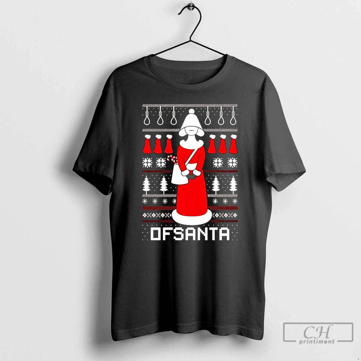 Classic Ofsanta Santas Handmaid Dfsanta Christmas - T-Shirt, Sweatshirt, Hoodie