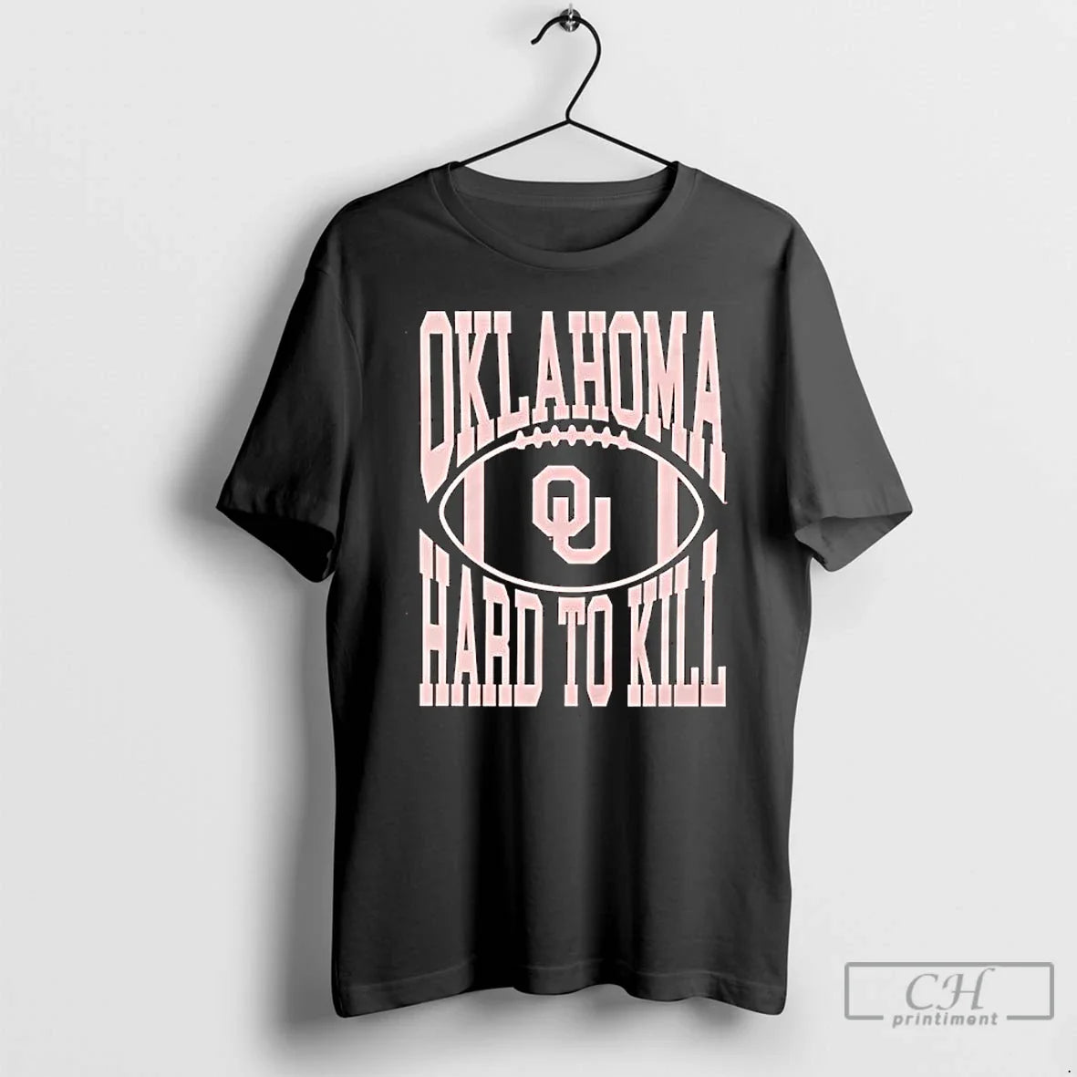 Classic Oklahoma Hard To Kill Oklahoma Sooners Football Team - T-Shirt, Sweatshirt, Hoodie