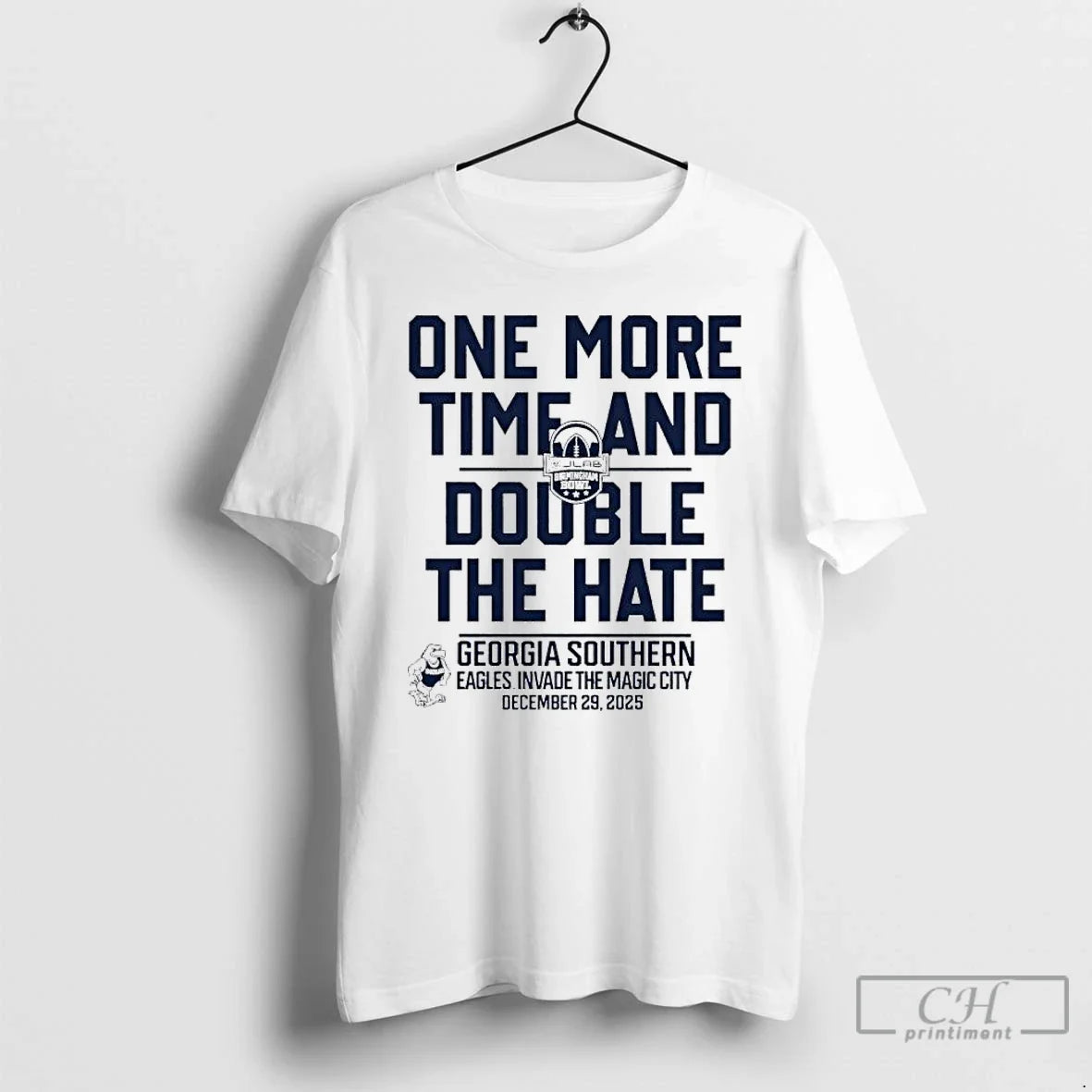 Classic One More Time And Double The Hate Georgia Southern 2025 Birmingham Bowl T Shirts - T-Shirt, Sweatshirt, Hoodie