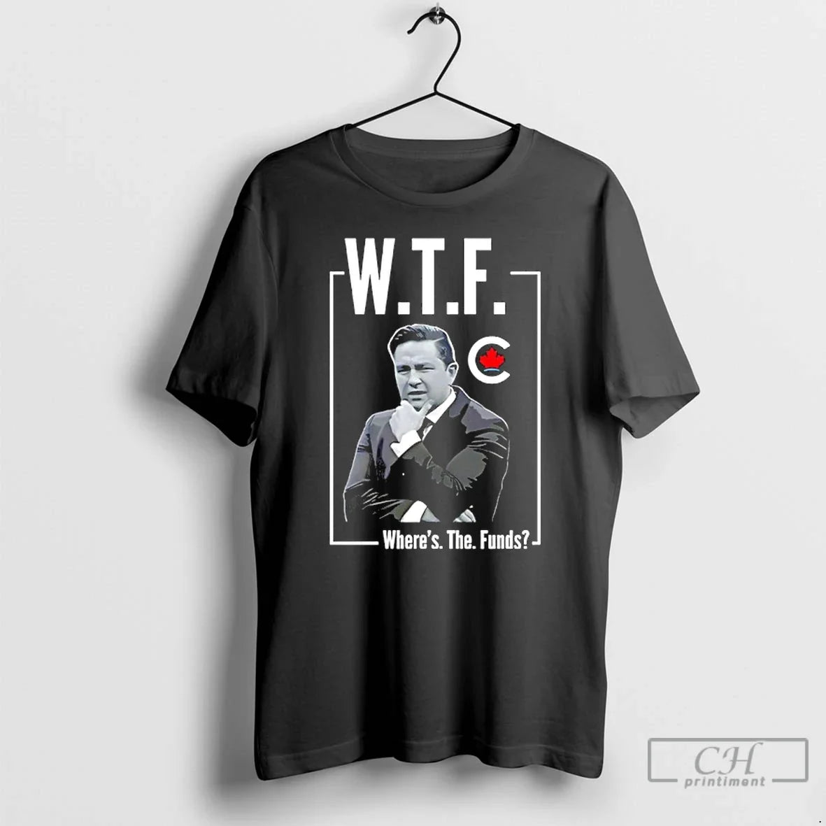 Classic Pierre Poilievre Wtf Wheres The Funds - T-Shirt, Sweatshirt, Hoodie