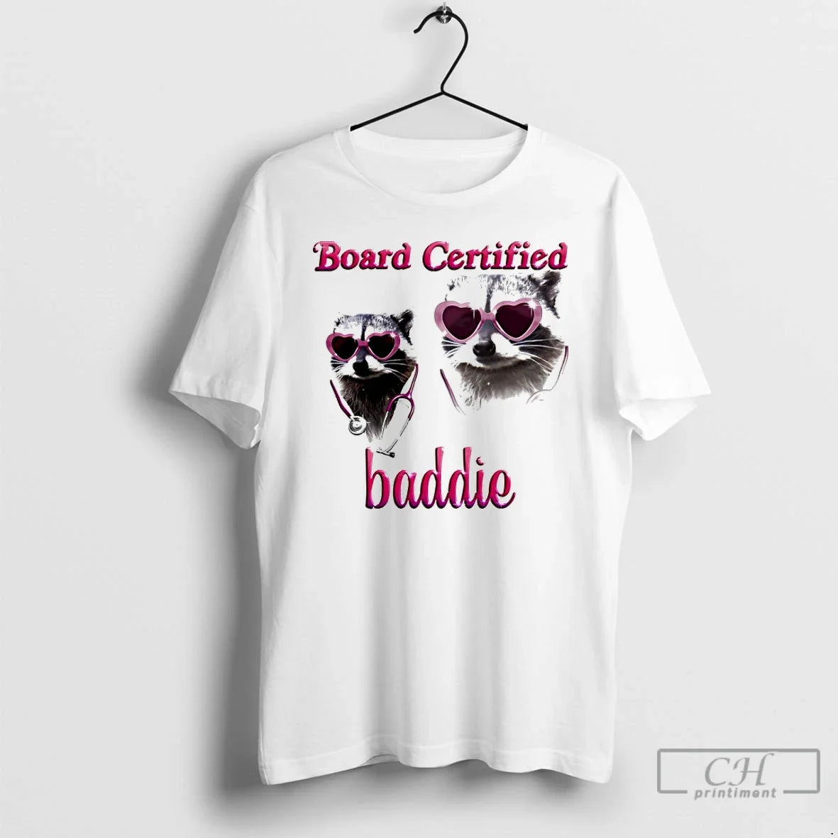 Classic Raccoon Nurse Board Certified Baddie Unisex T-shirt, Sweatshirt, Hoodie, Long Sleeve Tee - T-Shirt, Sweatshirt, Hoodie