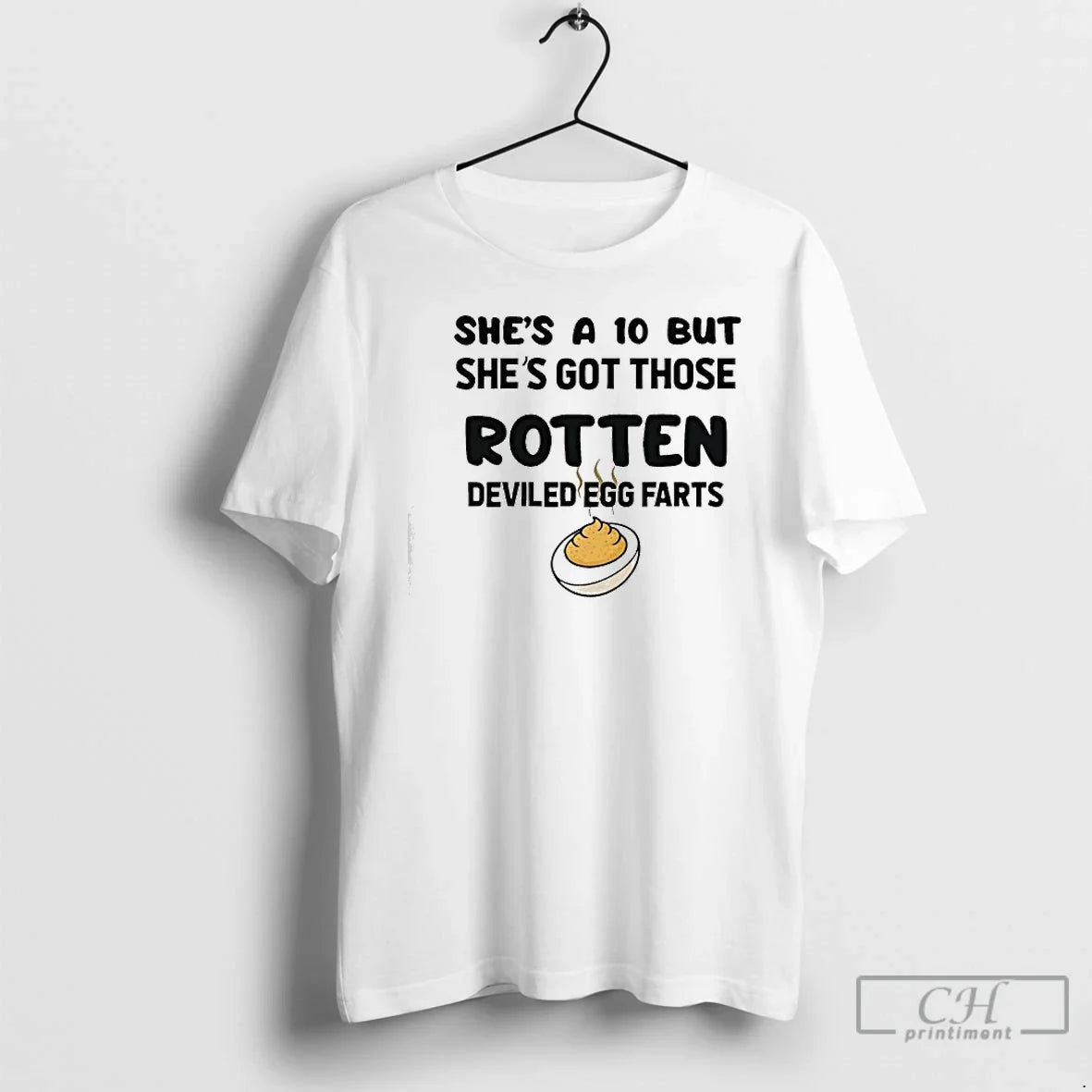 Classic Shes A 10 But Shes Got Those Rotten Deviled Egg Farts Graphic T Shirts - T-Shirt, Sweatshirt, Hoodie
