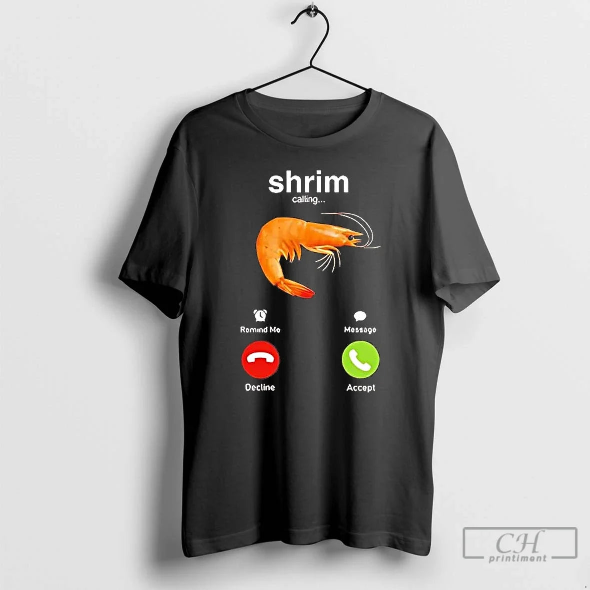 Classic Shrimp Calling Phone Screen Decline Or Accept - T-Shirt, Sweatshirt, Hoodie