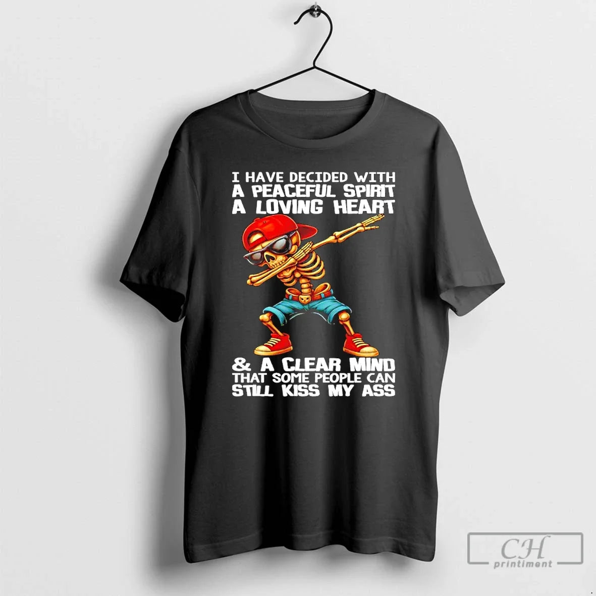 Classic Skull I Have Decided With A Peaceful Spirit A Loving Heart T Shirts Sweater - T-Shirt, Sweatshirt, Hoodie