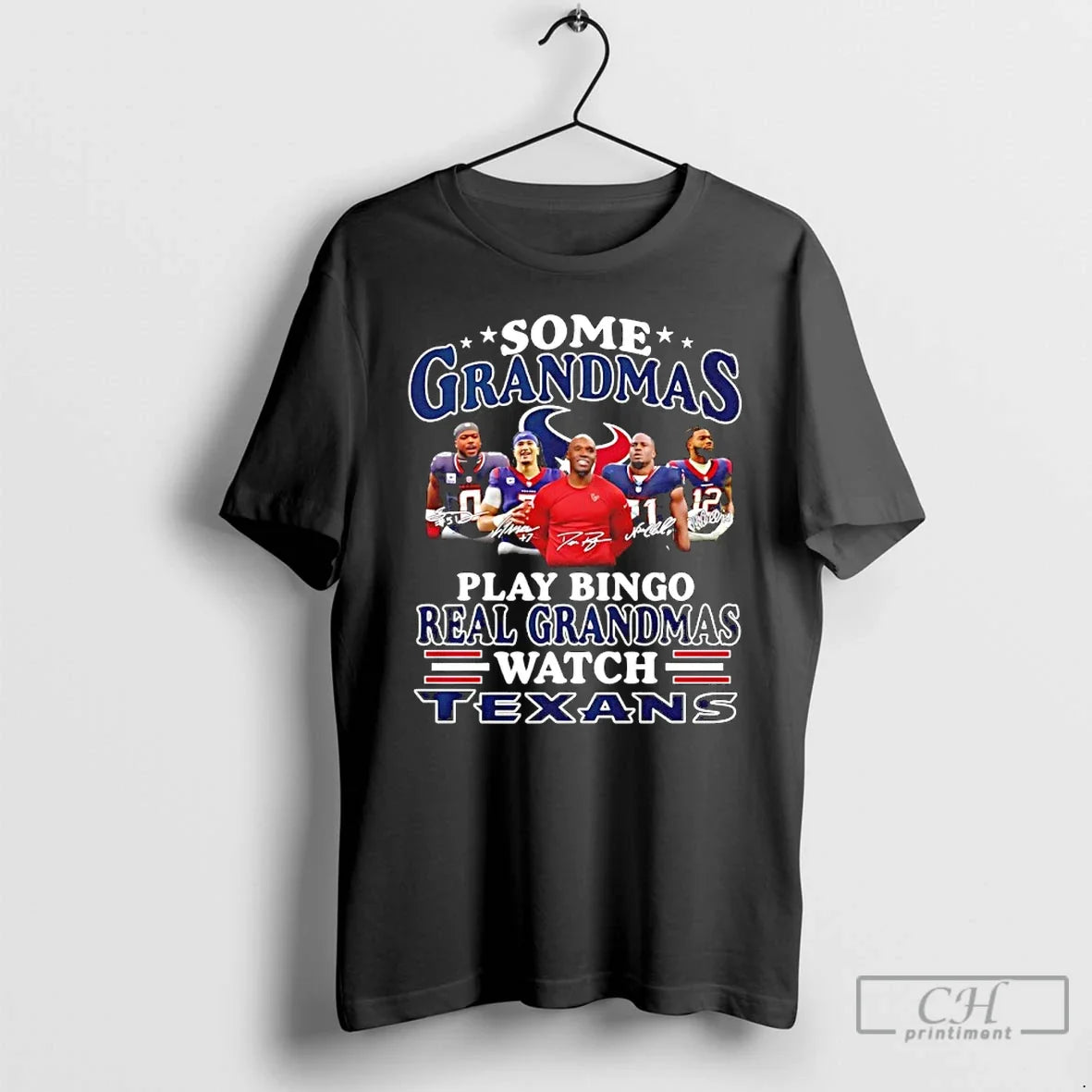 Classic Some Grandmas Play Bingo Real Grandmas Houston Texans - T-Shirt, Sweatshirt, Hoodie