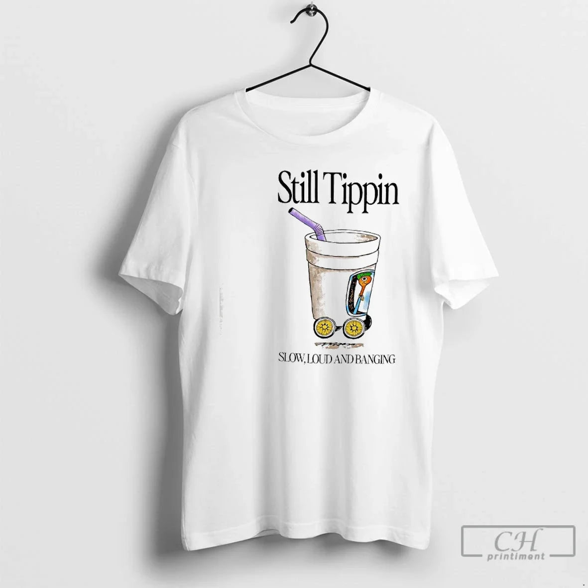 Classic Still Tippin Lowly Loud And Banging - T-Shirt, Sweatshirt, Hoodie