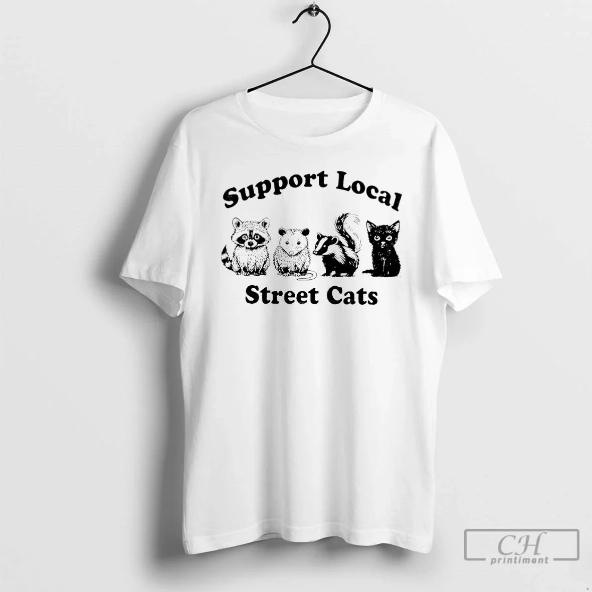 Classic Support Local Street Cats - T-Shirt, Sweatshirt, Hoodie