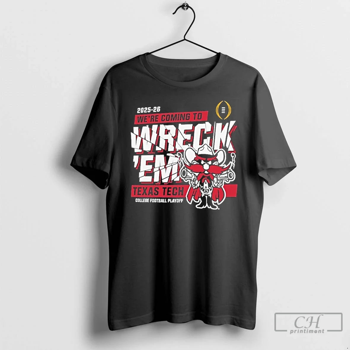 Classic Texas Tech Were Coming To College Football Playoff - T-Shirt, Sweatshirt, Hoodie