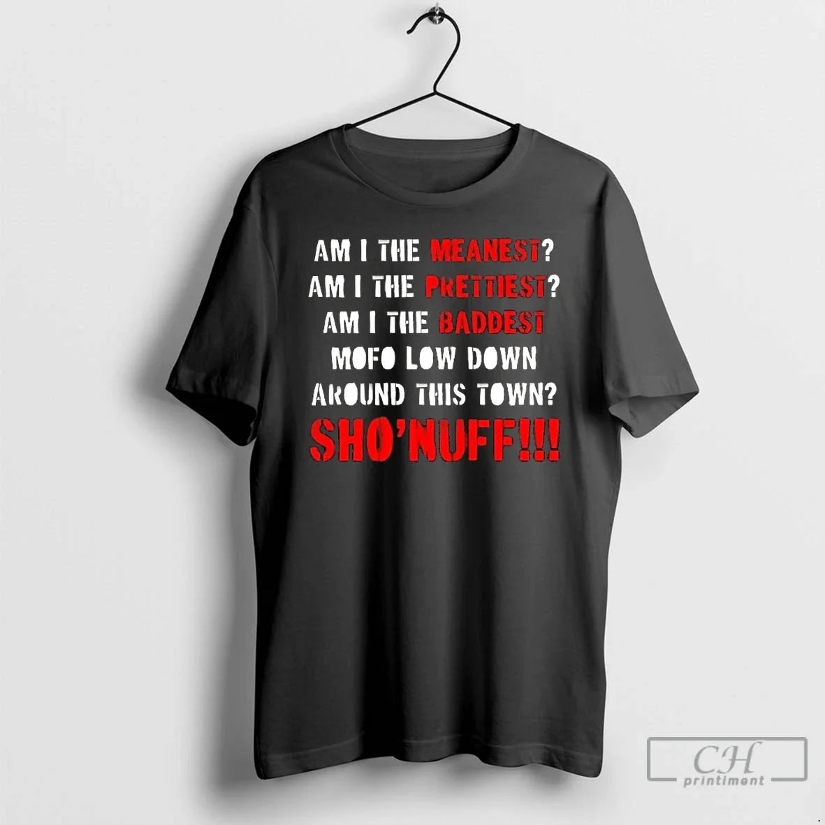 Classic The Baddest Mofo Low Down Around This Town Unisex T-shirt, Sweatshirt, Hoodie, Long Sleeve Tee - T-Shirt, Sweatshirt, Hoodie